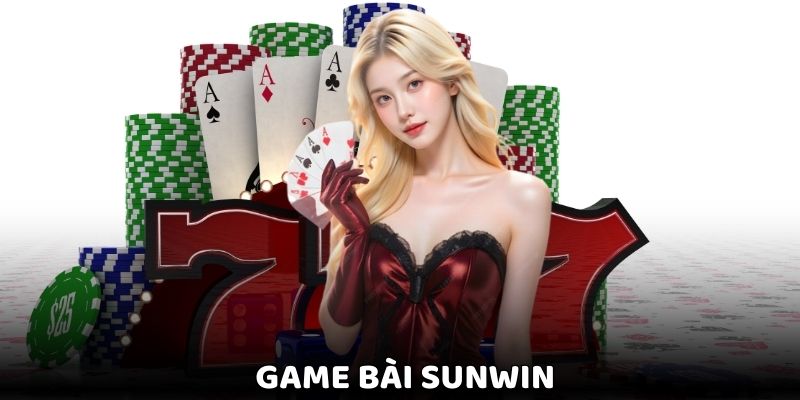 Game Bài Sunwin - Tìm Hiểu Mẹo Chơi Đỉnh Chóp Cùng Cao Thủ 4 Giới thiệu game bài Sunwin
