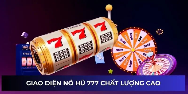 Nổ Hũ 777 - Nhận Thưởng Lớn Hằng Ngày Làm Giàu Đơn Giản 6 Giao diện nổ hũ 777 chất lượng cao